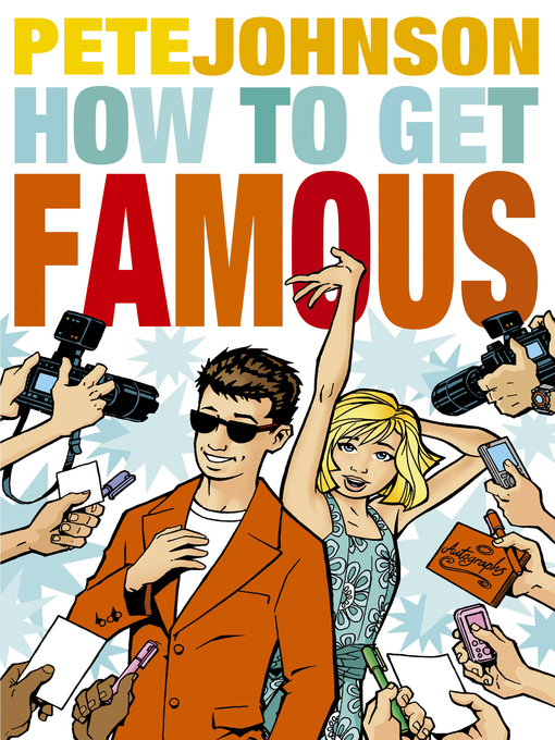 Title details for How to Get Famous by Pete Johnson - Wait list